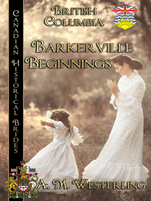 Title details for Barkerville Beginnings by A.M. Westerling - Available